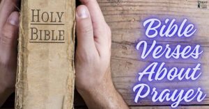 112 Effective Bible Verses About Prayer