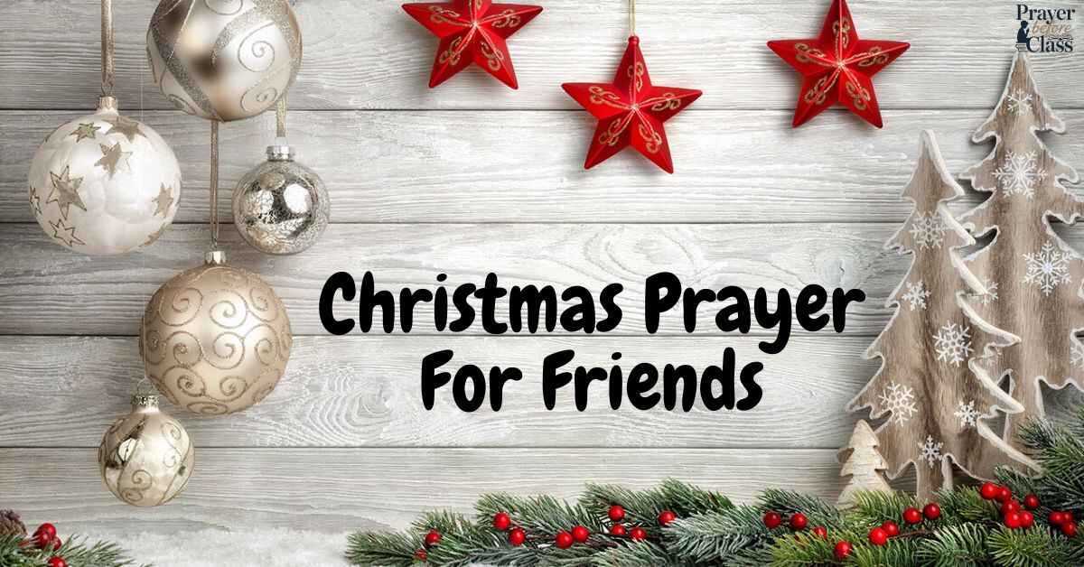 20 Amazing Christmas Prayer For Friends