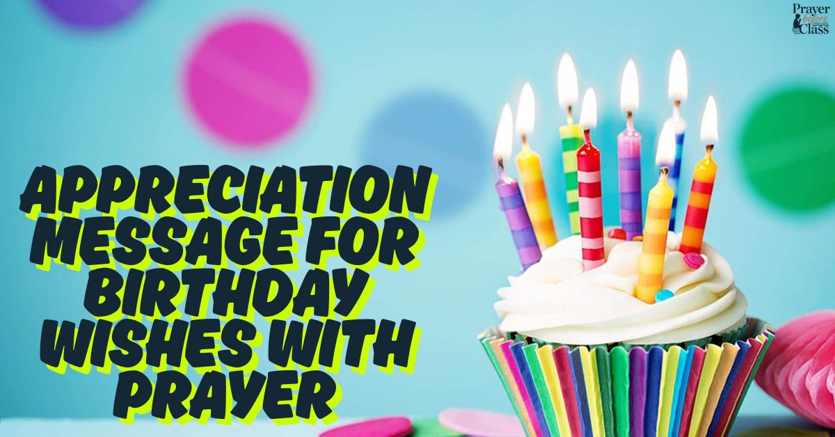20 Unique Appreciation Message For Birthday Wishes With Prayer