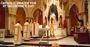 22 Effective Catholic Prayer For St Valentine's Day