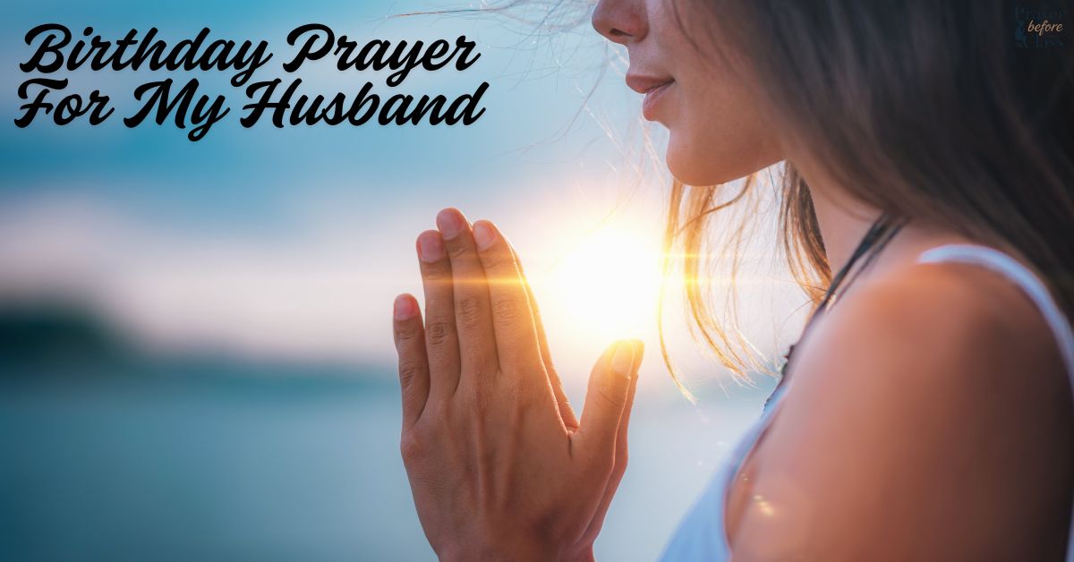 28 Powerful Birthday Prayer For My Husband