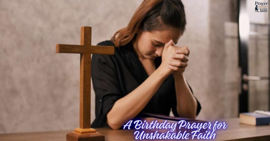 A Birthday Prayer for Unshakable Faith