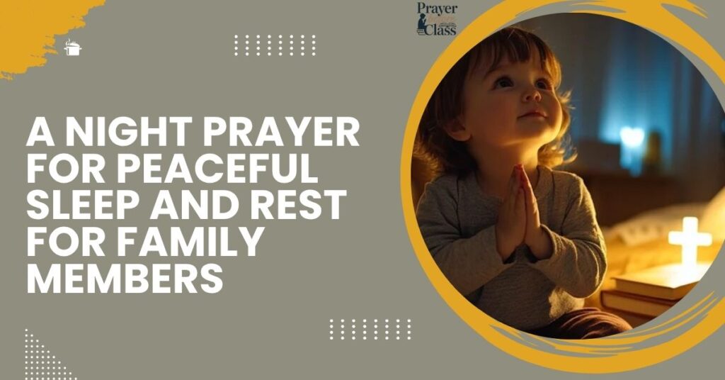 A Night Prayer for Peaceful Sleep and Rest for Family Members