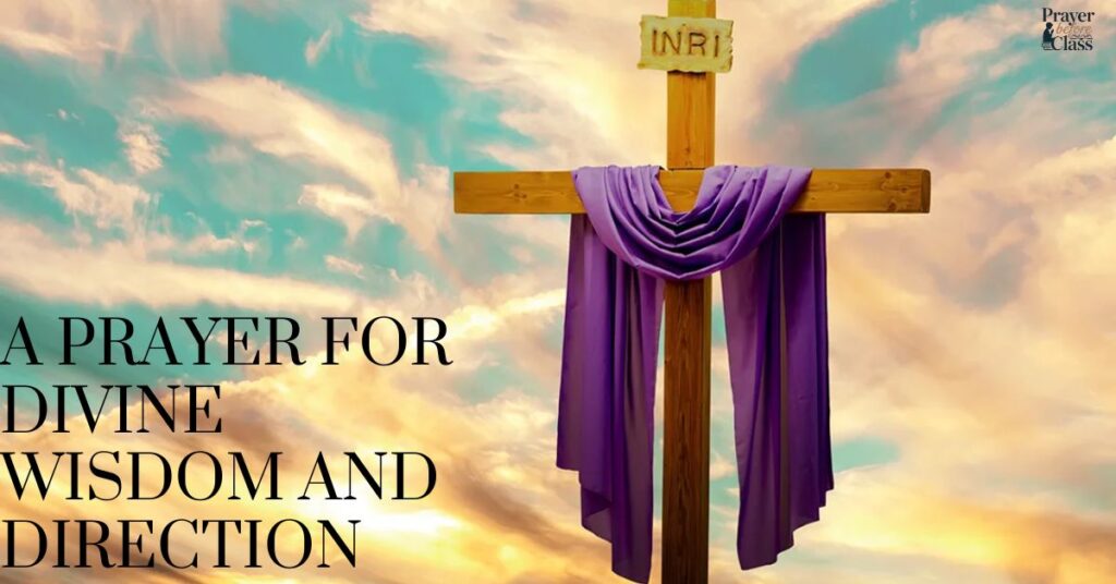 A Prayer for Divine Wisdom and Direction