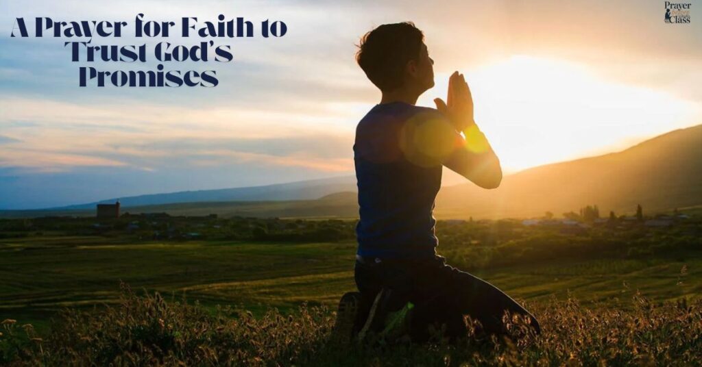 A Prayer for Faith to Trust God’s Promises