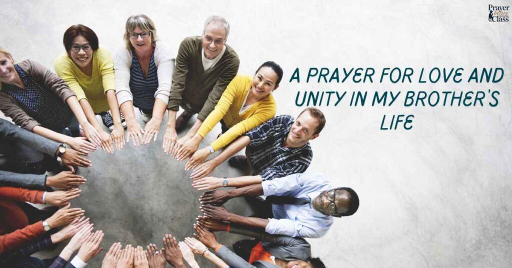 A Prayer for Love and Unity in My Brother’s Life