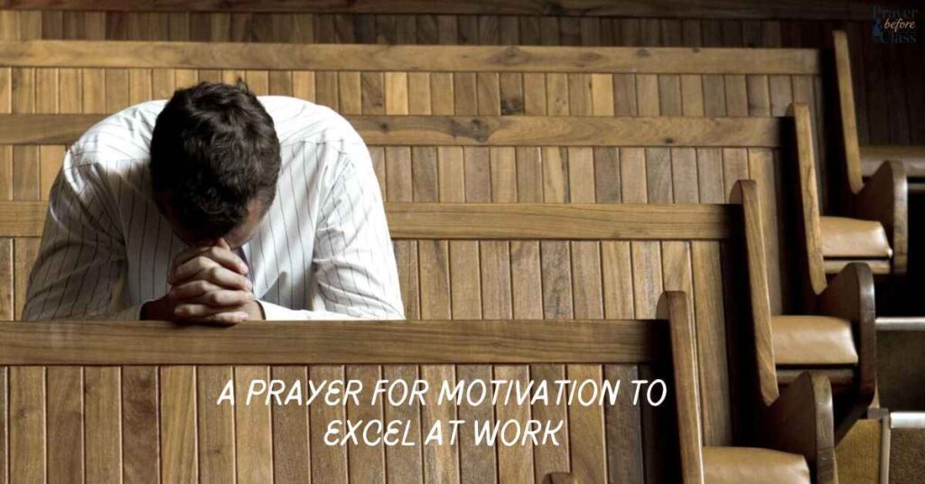 A Prayer for Motivation to Excel at Work