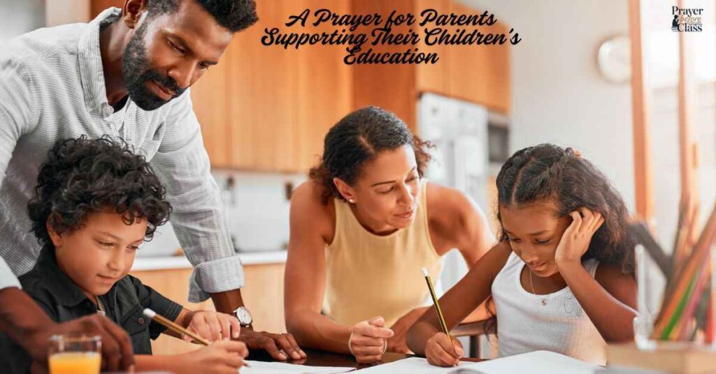 A Prayer for Parents Supporting Their Children’s Education