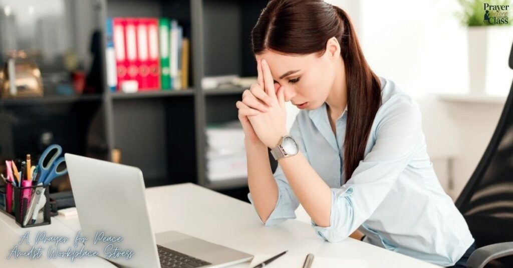 A Prayer for Peace Amidst Workplace Stress