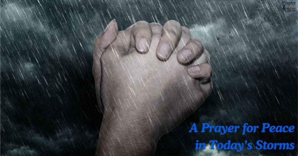 A Prayer for Peace in Today’s Storms