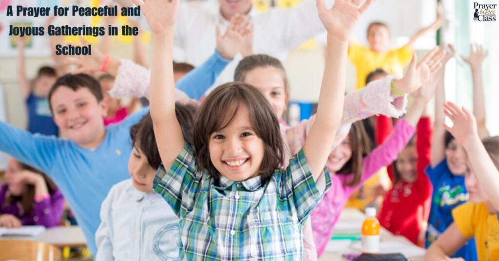 A Prayer for Peaceful and Joyous Gatherings in the School