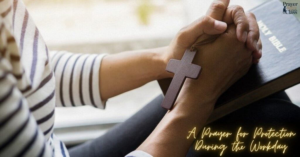 A Prayer for Protection During the Workday