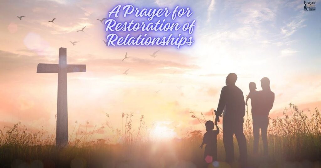 A Prayer for Restoration of Relationships