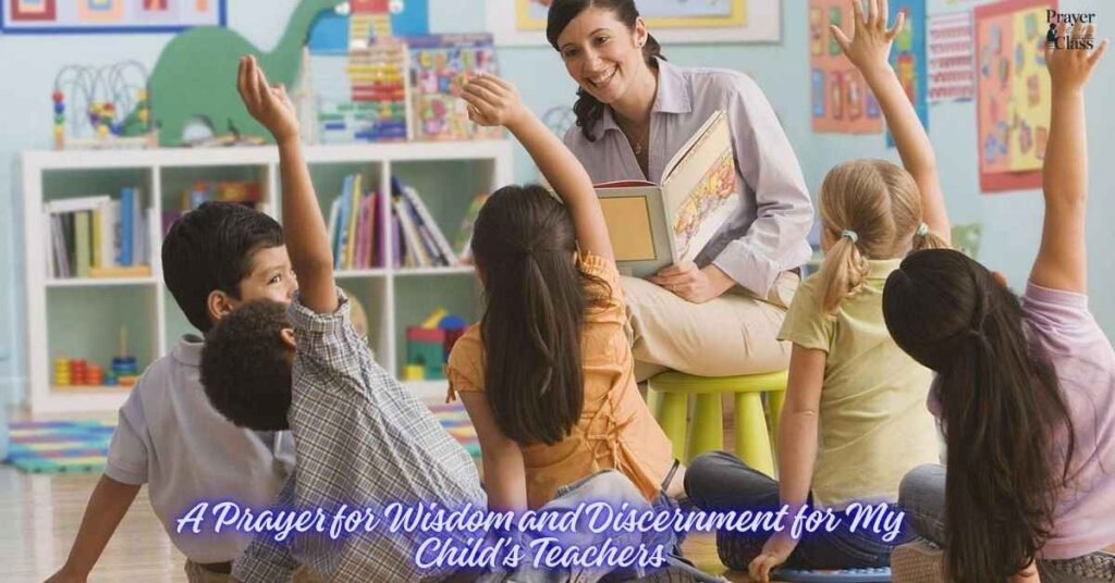 A Prayer for Wisdom and Discernment for My Child’s Teachers