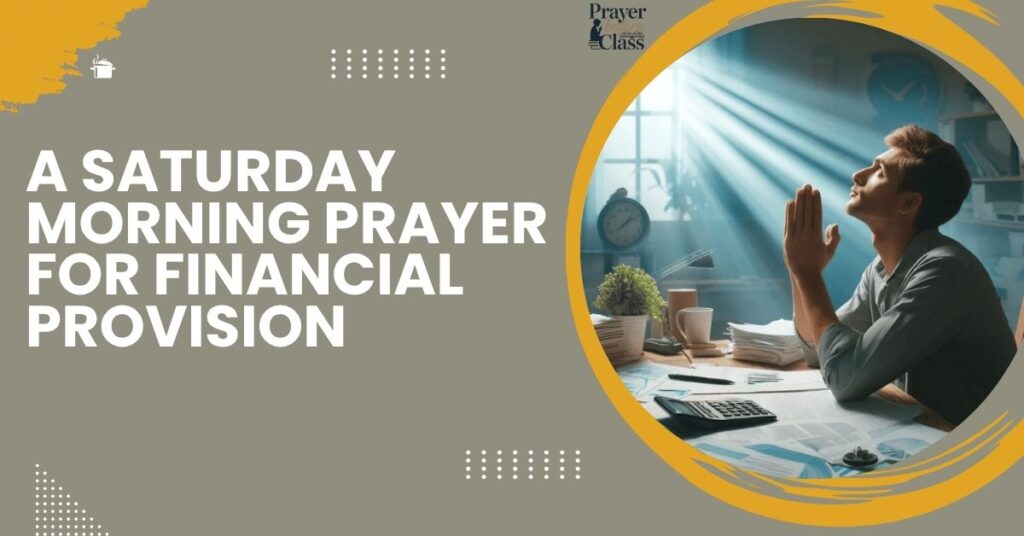 A Saturday Morning Prayer for Financial Provision