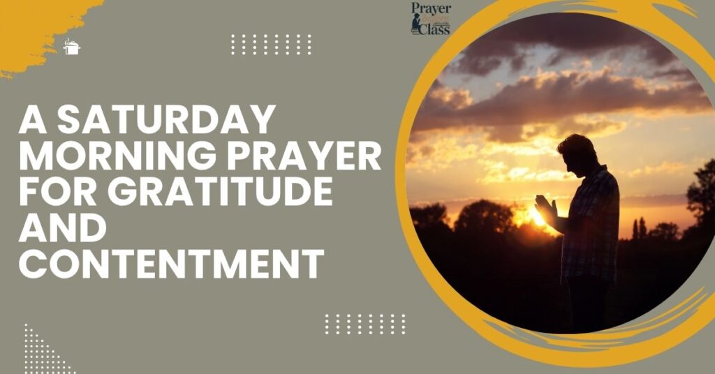 A Saturday Morning Prayer for Gratitude and Contentment