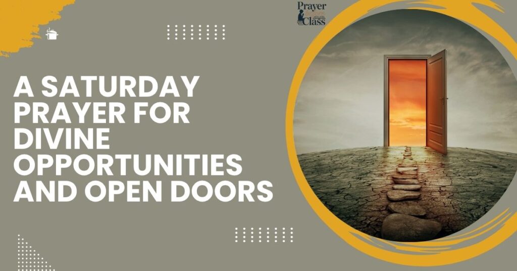 A Saturday Prayer for Divine Opportunities and Open Doors