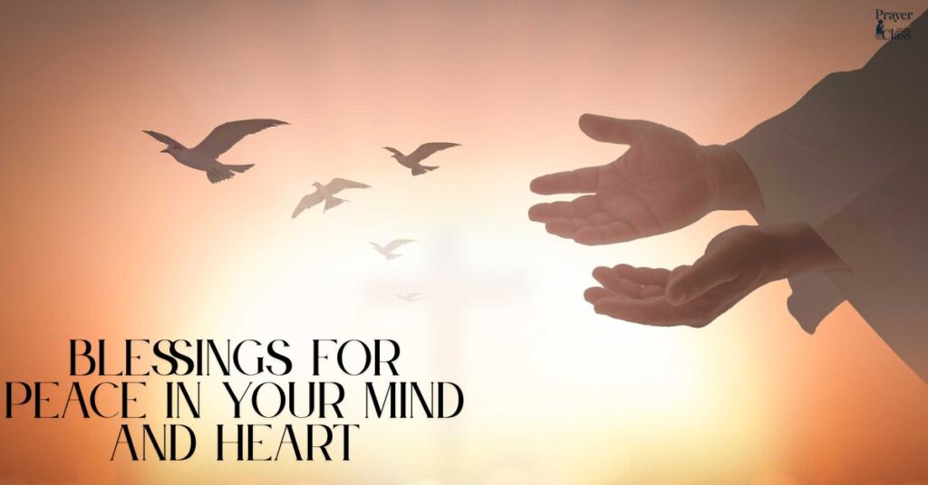 Blessings for Peace in Your Mind and Heart