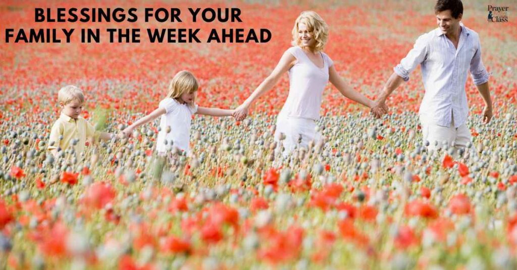 Blessings for Your Family in the Week Ahead