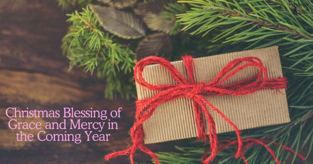 Christmas Blessing of Grace and Mercy in the Coming Year