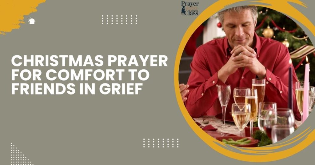 Christmas Prayer for Comfort to Friends in Grief