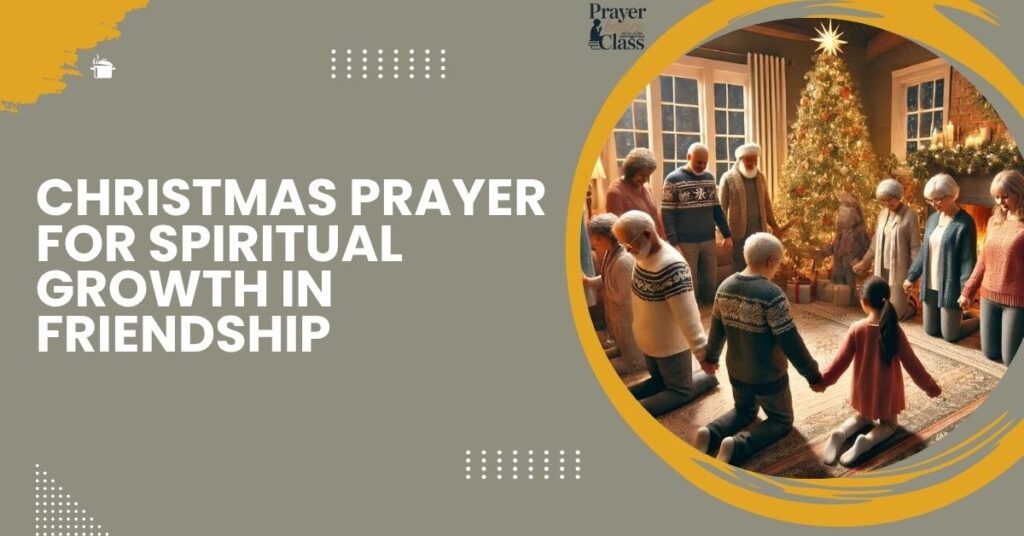 Christmas Prayer for Spiritual Growth in Friendship