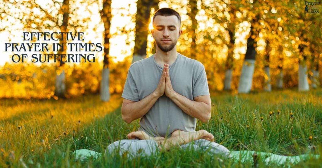 Effective Prayer in Times of Suffering