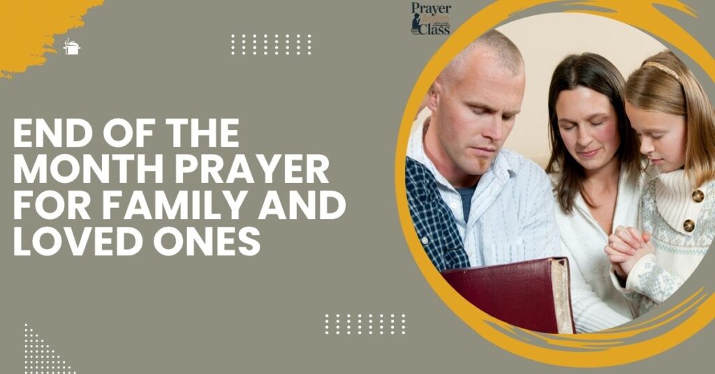 End of the Month Prayer for Family and Loved Ones