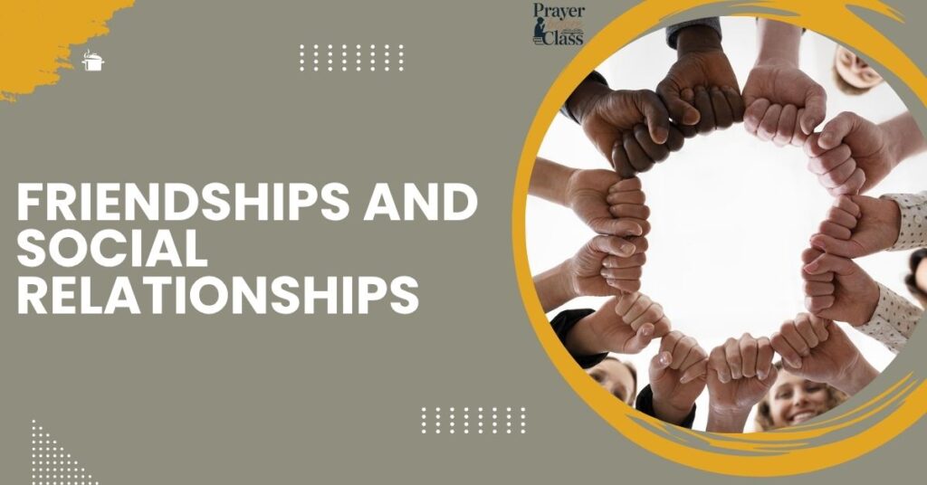 Friendships and Social Relationships