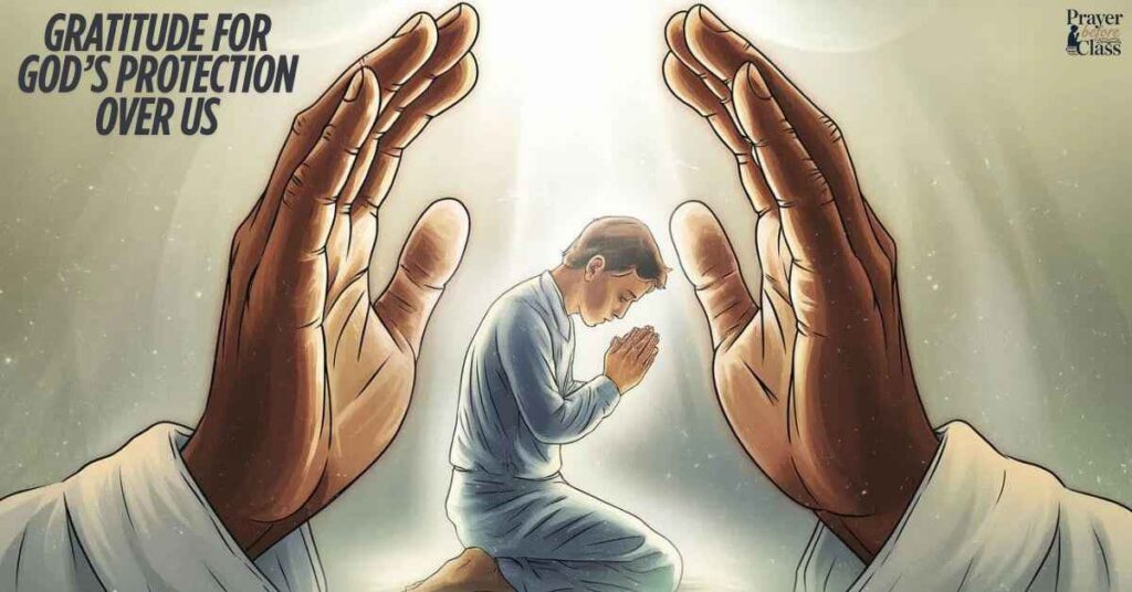Gratitude for God’s Protection Over Us
