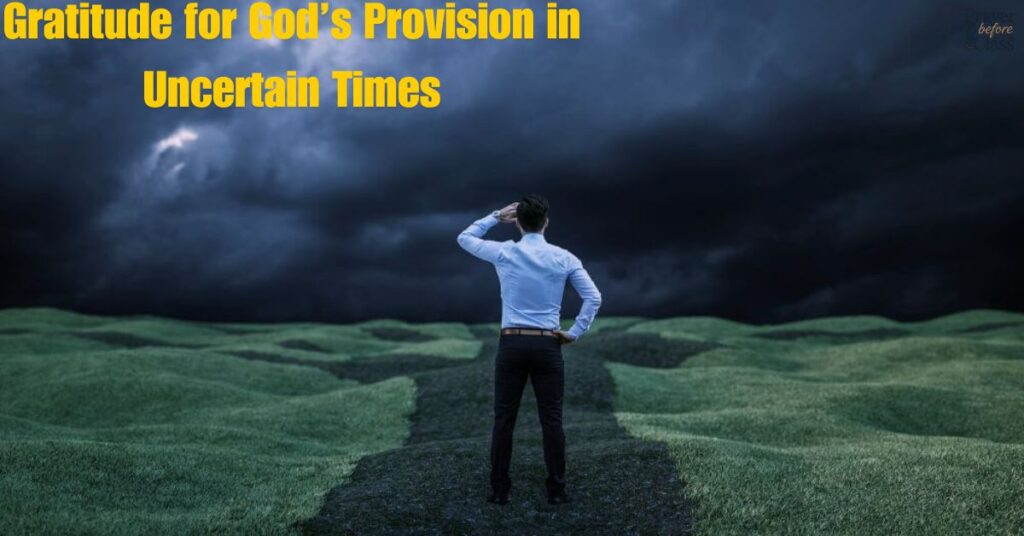 Gratitude for God’s Provision in Uncertain Times