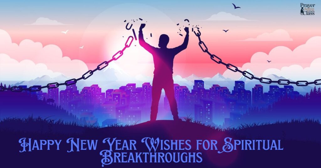 Happy New Year Wishes for Spiritual Breakthroughs