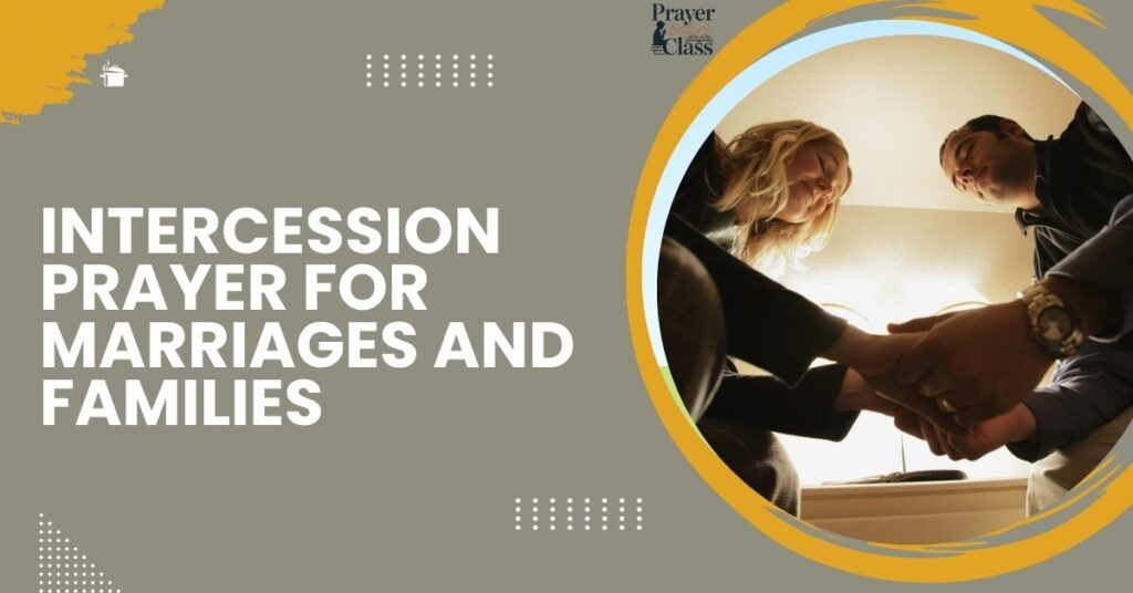 Intercession Prayer for Marriages and Families