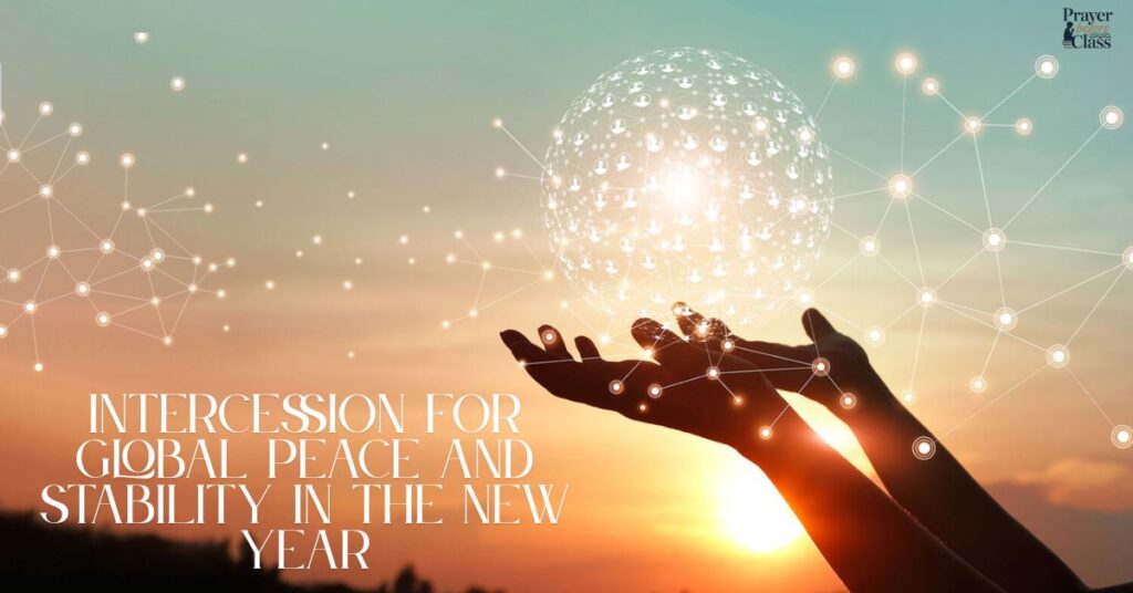 Intercession for Global Peace and Stability in the New Year
