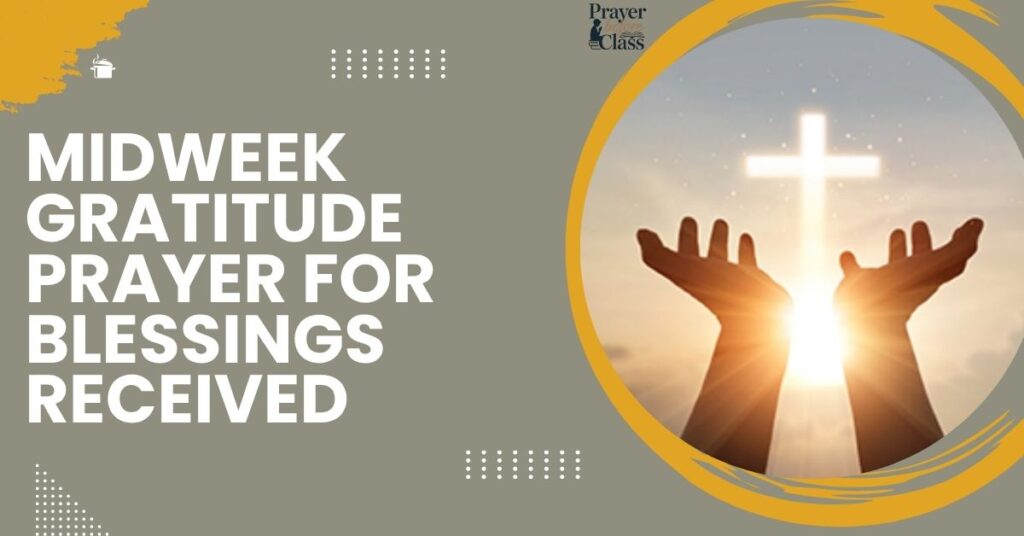 Midweek Gratitude Prayer for Blessings Received