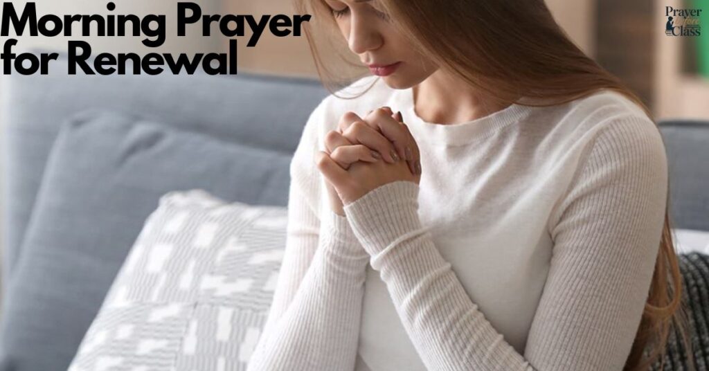 Morning Prayer for Renewal