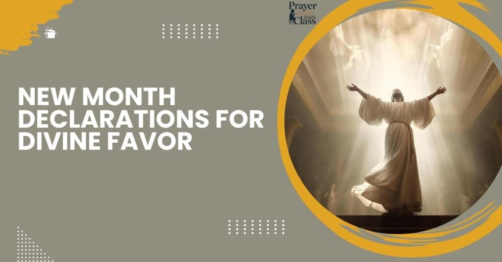 New Month Declarations for Divine Favor