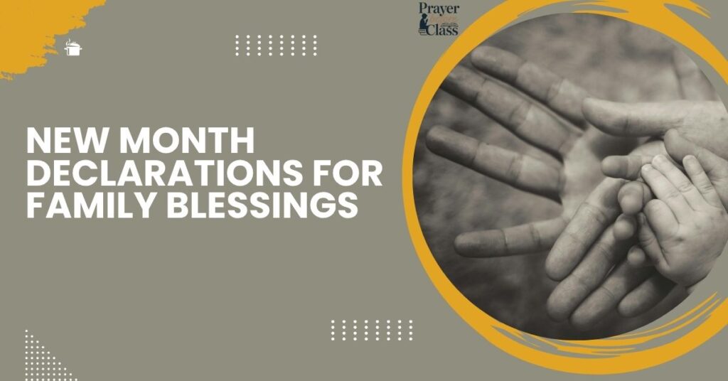 New Month Declarations for Family Blessings
