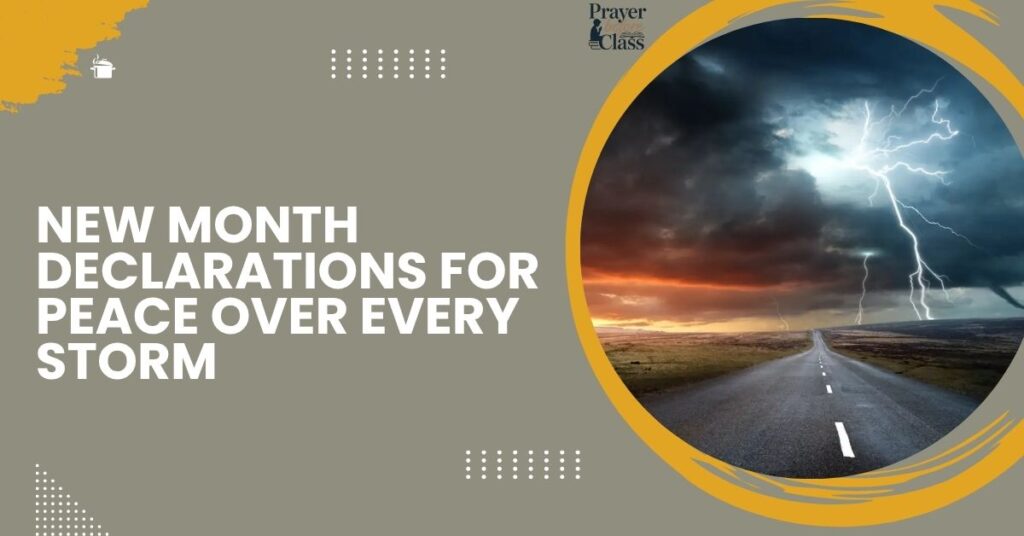 New Month Declarations for Peace Over Every Storm