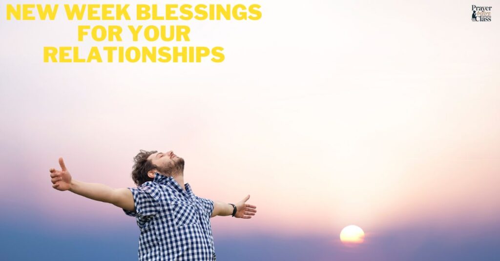 New Week Blessings for Your Relationships