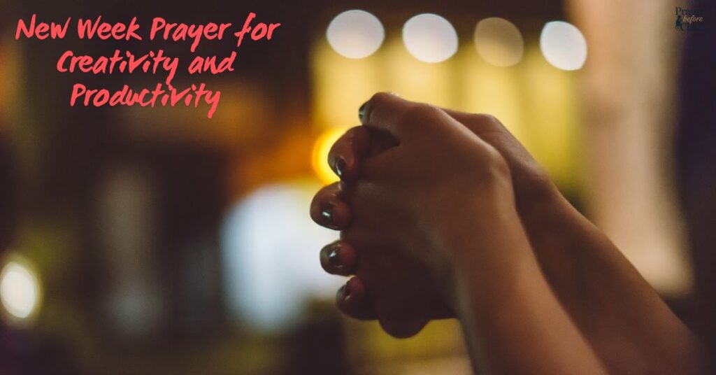 New Week Prayer for Creativity and Productivity