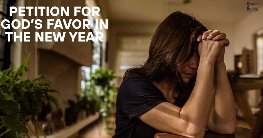 Petition for God’s Favor in the New Year