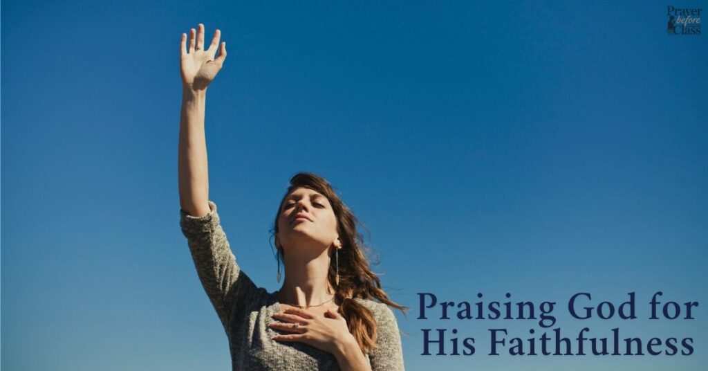 Praising God for His Faithfulness