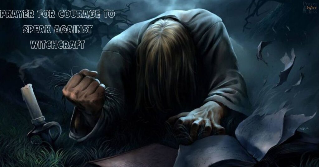 Prayer for Courage to Speak Against Witchcraft