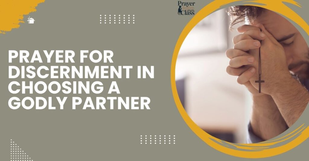 Prayer for Discernment in Choosing a Godly Partner