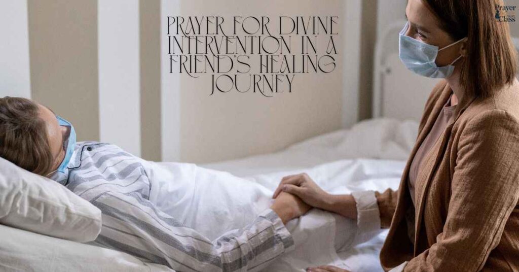 Prayer for Divine Intervention in a Friend’s Healing Journey