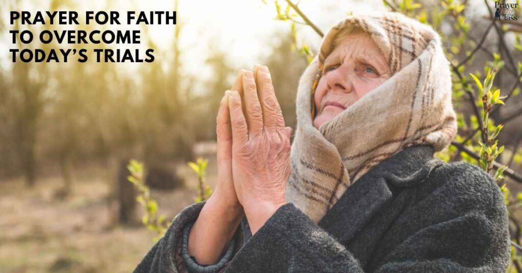 Prayer for Faith to Overcome Today’s Trials