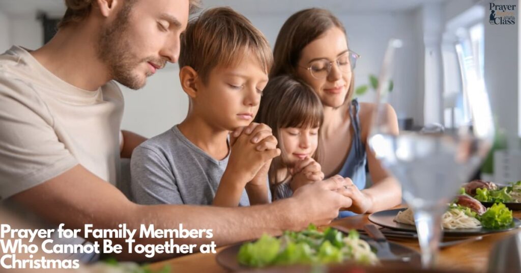 Prayer for Family Members Who Cannot Be Together at Christmas