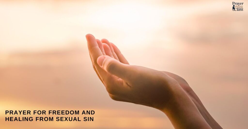 Prayer for Freedom and Healing from Sexual Sin