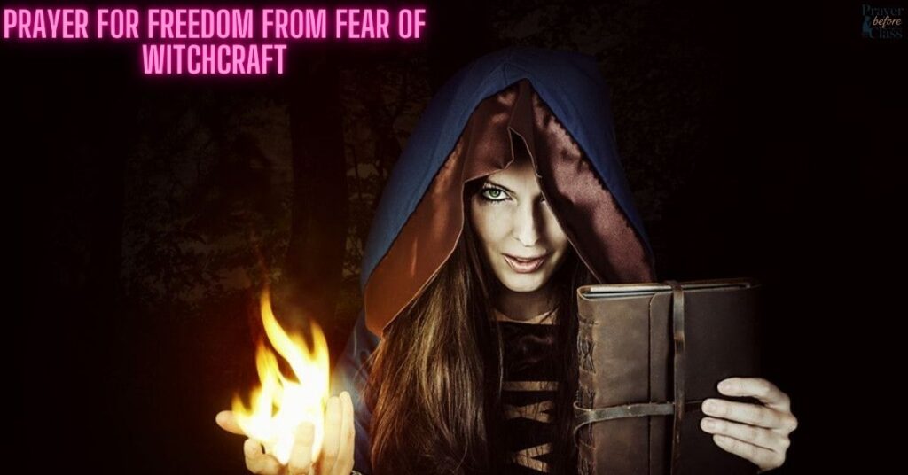 Prayer for Freedom from Fear of Witchcraft